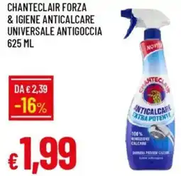 Galassia Chanteclair forza & igiene anticalcare universale antigoccia offerta