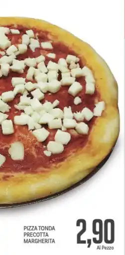 Supermercati Piccolo Pizza tonda precotta margherita offerta