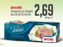 Supermercati Piccolo Piccolo trancio di tonno all'olio di oliva offerta