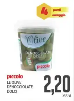 Supermercati Piccolo Piccolo le olive denocciolate dolci offerta