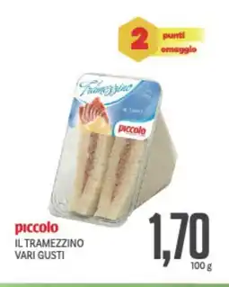 Supermercati Piccolo Piccolo il tramezzino vari gusti offerta
