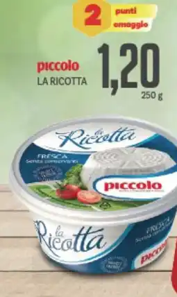 Supermercati Piccolo Piccolo la ricotta offerta