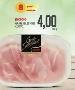 Supermercati Piccolo Piccolo gran selezione cotto offerta