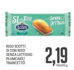 Supermercati Piccolo Riso scotti si con riso senza lattosio plumcake/ trancetto offerta