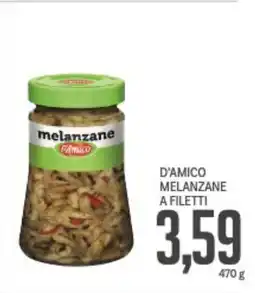 Supermercati Piccolo D'amico melanzane a filetti offerta