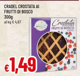 Famila CRADEL CROSTATA AI FRUTTI DI BOSCO offerta