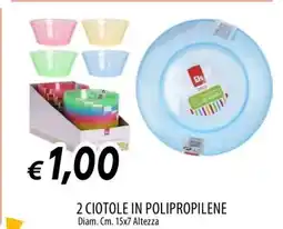 Famila 2 CIOTOLE IN POLIPROPILENE offerta