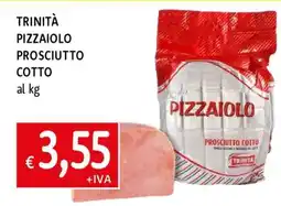 Famila TRINITÀ PIZZAIOLO PROSCIUTTO COTTO offerta