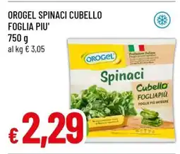 Famila OROGEL SPINACI CUBELLO FOGLIA PIU' offerta