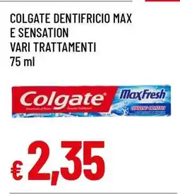 Famila COLGATE DENTIFRICIO MAX E SENSATION offerta