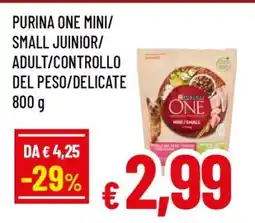 Famila PURINA ONE MINI/SMALL JUNIOR/ADULT/CONTROLLO DEL PESO/DELICATE offerta