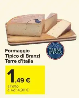 Carrefour Formaggio Tipico di Branzi Terre d’Italia offerta