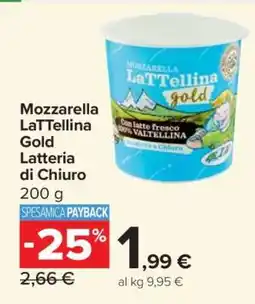 Carrefour Mozzarella LaTTellina Gold Latteria di Chiuro offerta