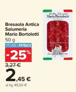 Carrefour Bresaola Antica Salumeria Mario Bortolotti offerta