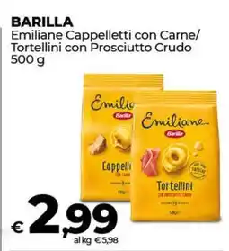 Coop BARILLA Emiliane Cappelletti con Carne/Tortellini con Prosciutto Crudo 500 g offerta