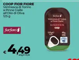 Coop COOP FIOR FIORE Ventresca di Tonno a Pinne Gialle all’Olio di Oliva 125 g offerta