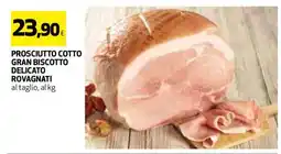 Coop PROSCIUTTO COTTO GRAN BISCOTTO DELICATO ROVAGNATI offerta