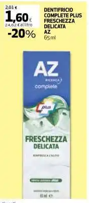 Coop DENTIFRICIO COMPLETE PLUS FRESCHEZZA DELICATA AZ offerta