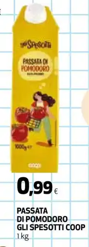 Coop PASSATA DI POMODORO GLI SPESOTTI COOP offerta