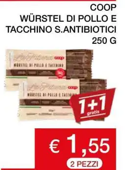 Coop COOP WÜRSTEL DI POLLO E TACCHINO S.ANTIBIOTICI 250 G offerta
