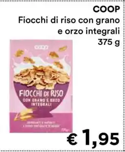 Coop COOP FIOCCHI DI RISO CON GRANO E ORZO INTEGRALI offerta