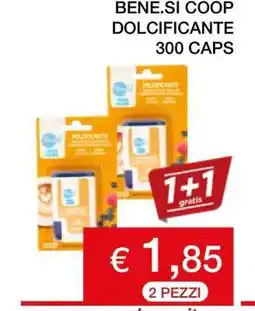 Coop BENE.SÌ COOP DOLCIFICANTE 300 CAPS offerta