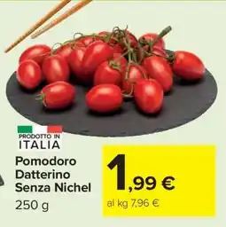 Carrefour Pomodoro Datterino Senza Nichel offerta