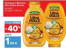 Carrefour Shampoo o Balsamo Ultra Dolce Garnier offerta