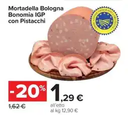 Carrefour Mortadella Bologna Bonomia IGP con Pistacchi offerta