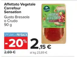 Carrefour Affettato Vegetale Carrefour Sensation offerta