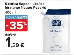 Carrefour Ricarica Sapone Liquido Idratante Neutro Roberts offerta