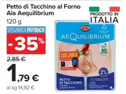 Carrefour Petto di Tacchino al Forno Aia Aequilibrium offerta