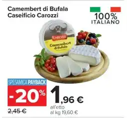 Carrefour Camembert di Bufala Caseificio Carozzi offerta