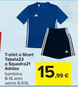 Carrefour T-shirt o Short Tabela23 o Squadra21 Adidas offerta