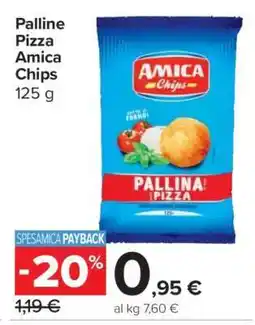 Carrefour Palline Pizza Amica Chips offerta