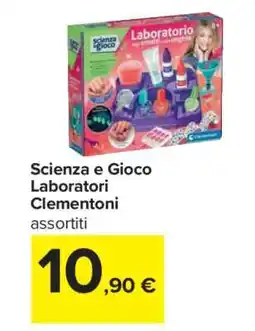 Carrefour Scienza e Gioco Laboratori Clementoni offerta