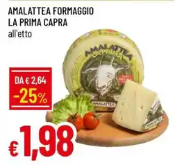 Famila AMALATTEA FORMAGGIO LA PRIMA CAPRA offerta