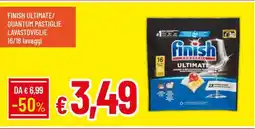 Famila FINISH ULTIMATE/QUANTUM PASTIGLIE LAVASTOVIGLIE offerta