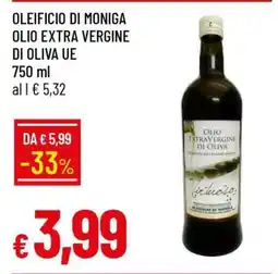 Famila OLEIFICIO DI MONIGA OLIO EXTRA VERGINE DI OLIVA UE offerta