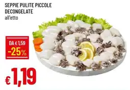 Famila SEPPIE PULITE PICCOLE DECONGELATE offerta