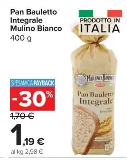 Carrefour Pan Bauletto Integrale Mulino Bianco offerta