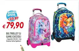 Famila BIG TROLLEY SJ GANG CUCCIOLI offerta