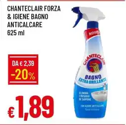 Famila CHANTECLAIR FORZA & IGIENE BAGNO ANTICALCARE offerta