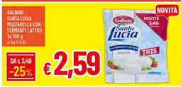 Famila GALBANI SANTA LUCIA MOZZARELLA CON FERMENTI LATTICI offerta