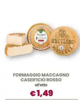 Famila FORMAGGIO MACCAGNO CASEIFICIO ROSSO offerta
