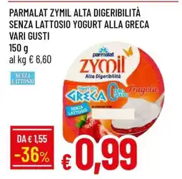 Famila Parmalat Zymil Alta Digeribilità Senza Lattosio Yogurt alla Greca Vari Gusti offerta