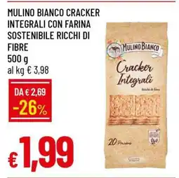 Famila MULINO BIANCO CRACKER INTEGRALI CON FARINA SOSTENIBILE RICCHI DI FIBRE offerta