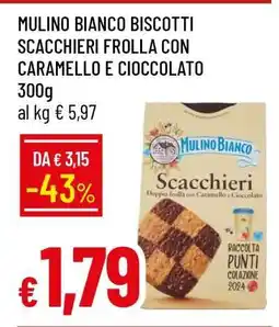Famila MULINO BIANCO BISCOTTI SCACCHIERI FROLLA CON CARAMELLO E CIOCCOLATO offerta