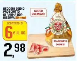 Famila BEDOGNI EGIDIO PROSCIUTTO DI PARMA DOP RISERVA 20 MESI offerta