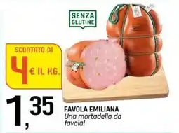 Famila FAVOLA EMILIANA offerta